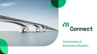 NI Connect: The Evolution of Autonomous Systems