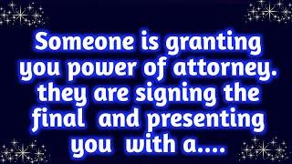  Today God Message|| Someone is granting you power of attorney. They are signing the final....