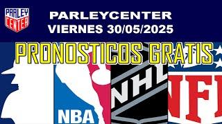 MLB, NHL, AND NBA PREDICTIONS FOR TODAY, FRIDAY, 5/30/2025 FREE PARLEY