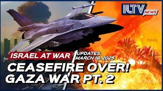 Israel Daily News – War Day 529 | March 18, 2025