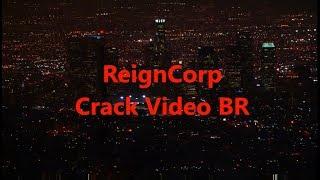 Reigncorp Crack Video BR