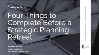 Four Things to Complete Before a Strategic Planning Retreat