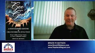 Bruce R. Matson - From Goo to God: A Science-Based Defense of Creationism vs. Evolution