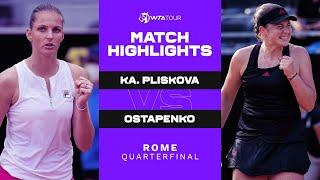 Karolina Pliskova vs. Jelena Ostapenko | 2021 Rome Quarterfinal | WTA Match Highlights