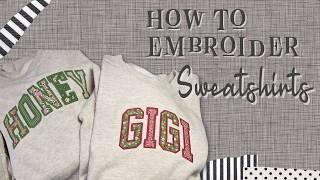 How to Embroider Sweatshirts - Four different ways