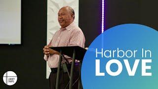 Harbor In Love | Tutulu Fale | Liberty Chapel Church