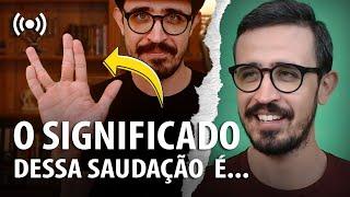 Qual é o SIGNIFICADO da saudação final?  – Corte 008 