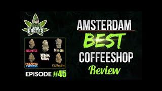 AMSTERDAM Best Coffeeshops Review #45 [Bud Report by Captain Hooter]