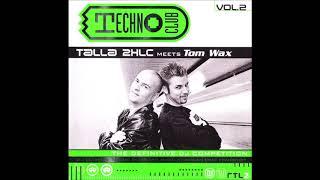 Talla 2XLC meets Tom Wax | TECHNOCLUB Vol. 2 (1998) [Live Mixed @ Dorian Gray Frankfurt]