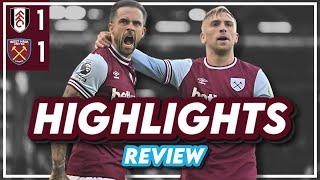 FULHAM 1-1 WEST HAM | HIGHLIGHTS REVIEW | PREMIER LEAGUE