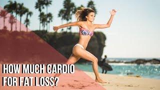 How Much Cardio for Fat Loss?