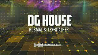 KosMat & Lex Stalker - DG HOuse