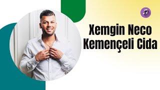 Xemgin Neco Kemençeli Cida 2017