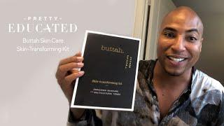 Dorion Renaud's Buttah Skin-Transforming Routine | PRETTY EDUCATED