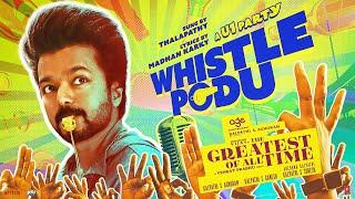 Whistle Podu Lyrical Video (Tamil) | The Greatest Of All Time | Thalapathy Vijay | VP | U1 | AGS