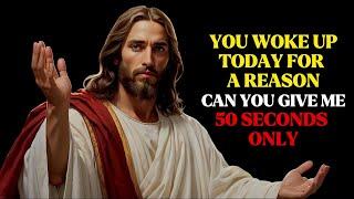 YOU WOKE UP TODAY FOR A REASON CAN YOU GIVE ME 50 SECONDS ONLY || GOD SEES EVERYTHING ||
