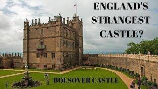 ENGLAND'S STRANGEST CASTLE? - Bolsover Castle - History