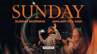 1.5.25 | The Pursuit NW | Sunday Service AM