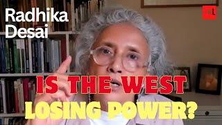 Radhika Desai: Debating West's "decline", capitalism, US, China, India, socialism, Europe, fascism.