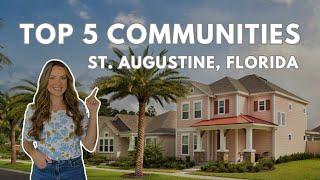 Moving to St. Augustine, FL | Top 5 Communities in St. Augustine, Florida + Why