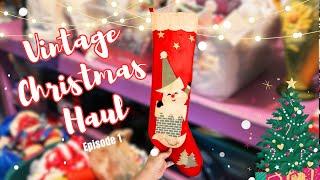 BIGGEST  Vintage Christmas Haul Yet! // Episode 1