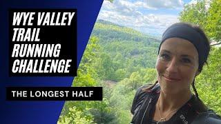 WYE VALLEY TRAIL CHALLENGE RACE | THE TOUGHEST HALF MARATHON I'VE EVER DONE, AND I LOVED IT!