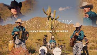 Nuevo Regimen Ft. Adverzo - So Sick (Video Oficial)