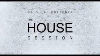 The House Session! (Deep, Tech & More)