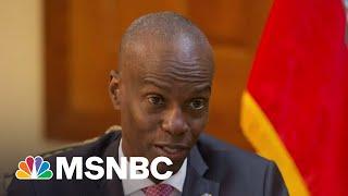 Armed Intruders Kill Haitian President Jovenel Moïse: AP | MSNBC