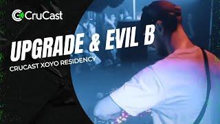 Upgrade & Evil B - Crucast XOYO Residency