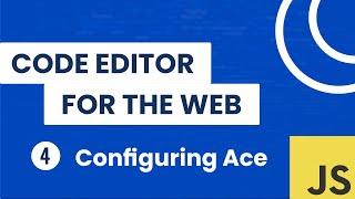 Building a Code Editor for the Web - Configuring Ace Editor