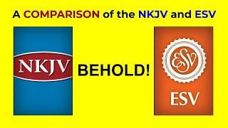 NKJV vs ESV - How do they COMPARE?