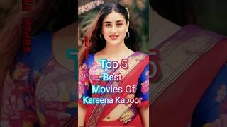 Top 5️ Best Movies Of Kareena Kapoor bollywood Hindi Cinema
