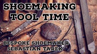 Shoemaking Tool Time: Bespoke Maker Sebastian Tarek's Most Used & Beloved Tools