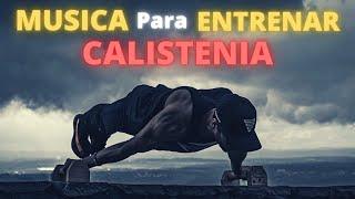  MUSICA PARA ENTRENAR CALISTENIA