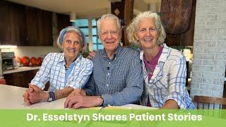 Dr. Esselstyn Shares Patient Stories