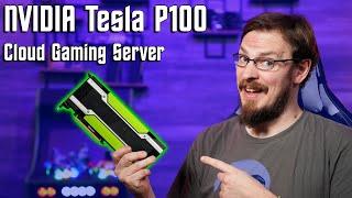 Nvidia Tesla P100 vGPU Cloud Gaming Performance!