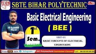 #04 Basic Electrical Engineering ( BEE ) Bihar Polytechnic Basic Concepts of electrical engineering