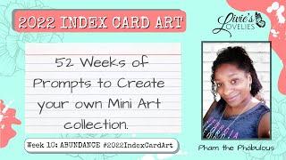 2022 Index Card Art | WEEKS 9 & 10 : CREATIVE  & ABUNDANCE | Livie's Lovelies