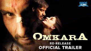 Omkara | Re-Release Official Trailer | Ajay Devgn, Saif Ali Khan, Kareena Kapoor Khan