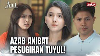 Mati Bongkok Akibat Pesugihan Tuyul! | Aini Malaikat Tak Bersayap ANTV Eps 34 FULL