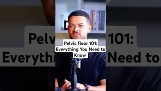 Pelvic Floor 101: Everything You Need to Know #podcast #pelvicfloorhealth #shortvideo