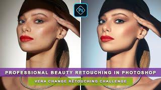 Professional Beauty Retouching In Photoshop For Vera Change Retouching Challenge