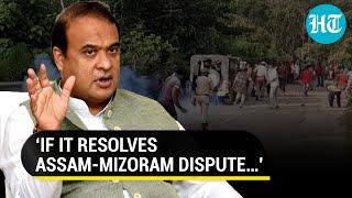 ‘Arrest me today’: Himanta Biswa on FIR amid Assam-Mizoram border row