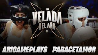 ARIGAMEPLAYS VS PARACETAMOR | LA VELADA DEL AÑO 2