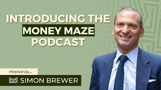 Introducing the Money Maze Podcast