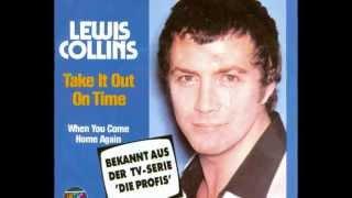 Lewis Collins - Take It Out On Time