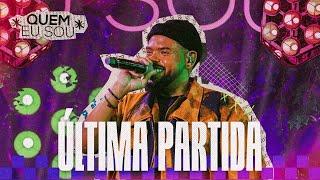 Lucas Morato - Última partida - *Quem Eu Sou* (Ao Vivo)