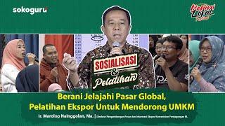 Sosialisasi & Pelatihan "Berani Jelajahi Pasar Global, Pelatihan Ekspor untuk Mendorong UMKM"