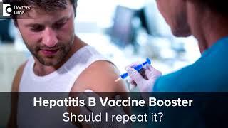 Hepatitis Vaccine: Is A Booster Necessary? What If I Miss A Dose?-Dr. Ravindra B S | Doctors' Circle